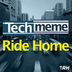 Tech Meme Ride Home Podcast